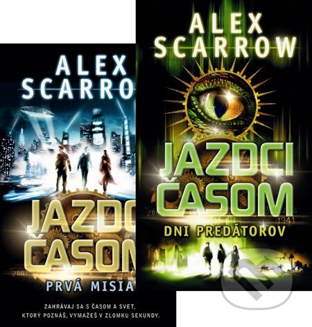Kniha: Jazdci časom I. (Kolekcia prvých dvoch dielov) (Alex Scarrow). Slovart, 2013 Kniha: Jazdci časom I. (Kolekcia prvých dvoch dielov) (Alex Scarrow). Slovart, 2013