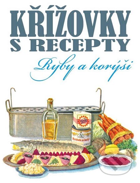 Kniha: Křížovky s recepty (Columbus). Columbus, 2013 Kniha: Křížovky s recepty (Columbus). Columbus, 2013