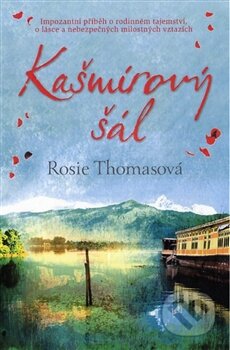 Kniha: Kašmírový šál (Rosie Thomas). Fortuna Libri ČR, 2013 Kniha: Kašmírový šál (Rosie Thomas). Fortuna Libri ČR, 2013