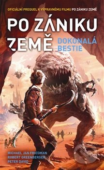 Po zániku Země: Dokonalá bestie - Peter David, Michael Jan Friedman, Robert Greenberger, Metafora, 2013