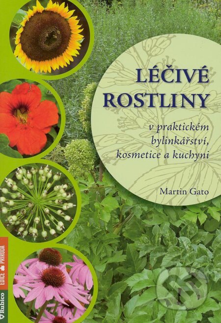 Kniha: Léčivé rostliny (Martin Gato). Computer Press, 2013 Kniha: Léčivé rostliny (Martin Gato). Computer Press, 2013