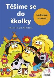 Kniha: Těšíme se do školky (Ladislava Horová). Portál, 2013 Kniha: Těšíme se do školky (Ladislava Horová). Portál, 2013