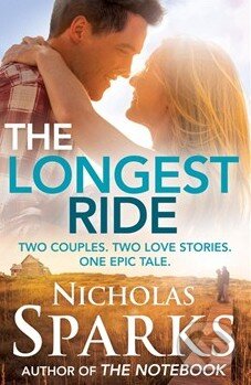 Kniha: The Longest Ride (Nicholas Sparks). Little, Brown, 2013 Kniha: The Longest Ride (Nicholas Sparks). Little, Brown, 2013