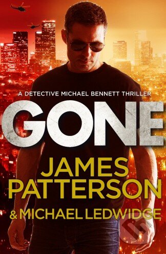 Kniha: Gone (James Patterson a Michael Ledwidge). Century, 2013 Kniha: Gone (James Patterson a Michael Ledwidge). Century, 2013