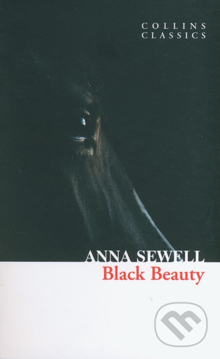 Kniha: Black Beauty (Anna Sewell). HarperCollins, 2010 Kniha: Black Beauty (Anna Sewell). HarperCollins, 2010