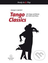 Tango Classics pro housle a klavír - George A. Speckert, Bärenreiter Praha, 2013