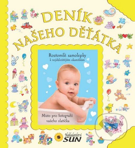Kniha: Deník našeho děťátka (SUN). SUN, 2013 Kniha: Deník našeho děťátka (SUN). SUN, 2013