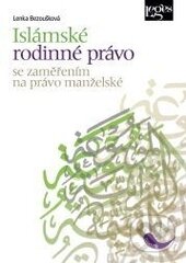 Kniha: Islámské rodinné právo se zaměřením na právo manželské (Lenka Bezoušková). Leges, 2013 Kniha: Islámské rodinné právo se zaměřením na právo manželské (Lenka Bezoušková). Leges, 2013
