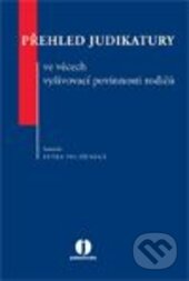 Kniha: Přehled judikatury ve věcech vyživovací povinnosti rodičů (Petra Polišenská). Wolters Kluwer ČR, 2013 Kniha: Přehled judikatury ve věcech vyživovací povinnosti rodičů (Petra Polišenská). Wolters Kluwer ČR, 2013