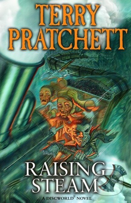 Kniha: Raising Steam (Terry Pratchett). Doubleday, 2013 Kniha: Raising Steam (Terry Pratchett). Doubleday, 2013