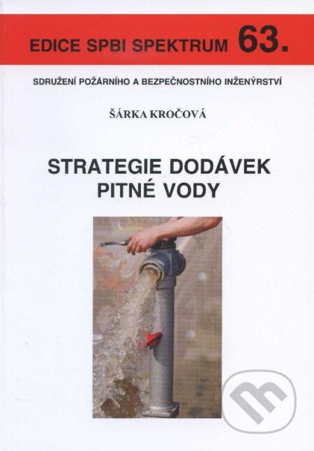 Kniha: Strategie dodávek pitné vody (Šárka Kročová). Sdružení požárního a bezpečnostního inženýrství, 2009 Kniha: Strategie dodávek pitné vody (Šárka Kročová). Sdružení požárního a bezpečnostního inženýrství, 2009
