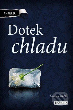 Kniha: Dotek chladu (Tamina Berger). Nakladatelství Fragment, 2013 Kniha: Dotek chladu (Tamina Berger). Nakladatelství Fragment, 2013