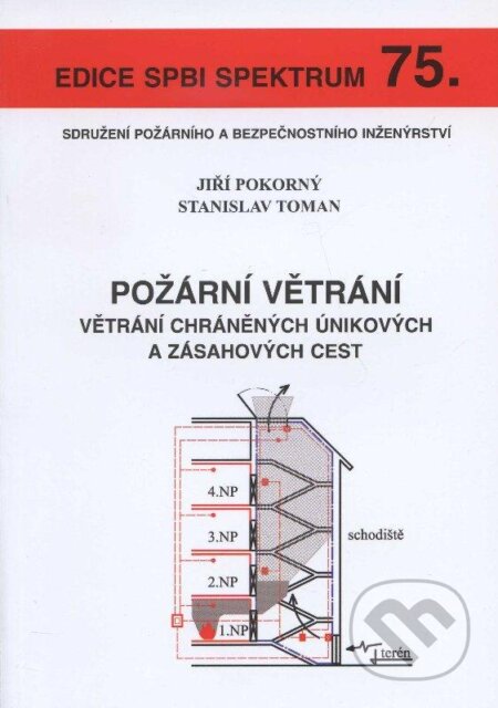Kniha: Požární větrání (Jiří Pokorný a Stanislav Toman). Sdružení požárního a bezpečnostního inženýrství, 2011 Kniha: Požární větrání (Jiří Pokorný a Stanislav Toman). Sdružení požárního a bezpečnostního inženýrství, 2011