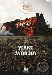 Kniha: Z deníku vlaku svobody (Karel Ruml). Barrister & Principal, 2013 Kniha: Z deníku vlaku svobody (Karel Ruml). Barrister & Principal, 2013