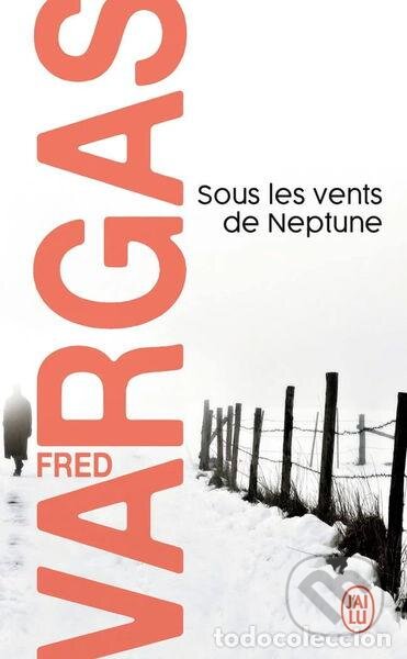 Kniha: Sous les vents de Neptune (Fred Vargas). Flammarion, 2008 Kniha: Sous les vents de Neptune (Fred Vargas). Flammarion, 2008