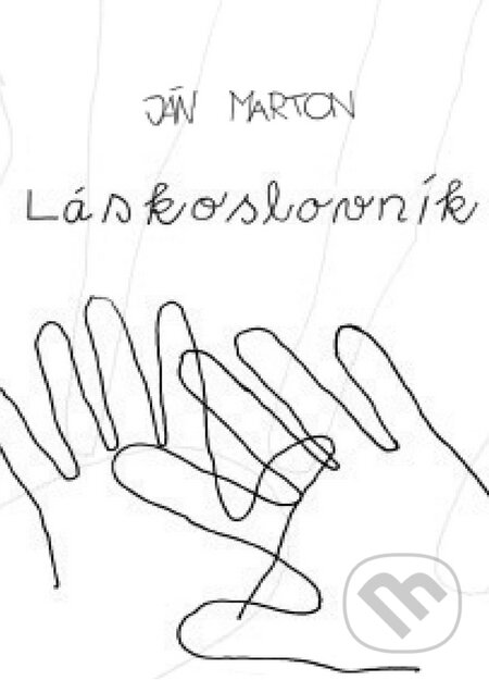 E-kniha: Láskoslovník (Ján Marton). HladoHlas, 2013 E-kniha: Láskoslovník (Ján Marton). HladoHlas, 2013
