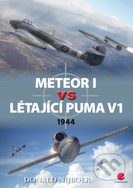 Kniha: Meteor I vs létající puma V1 (Donald Nijboer). Grada, 2013 Kniha: Meteor I vs létající puma V1 (Donald Nijboer). Grada, 2013