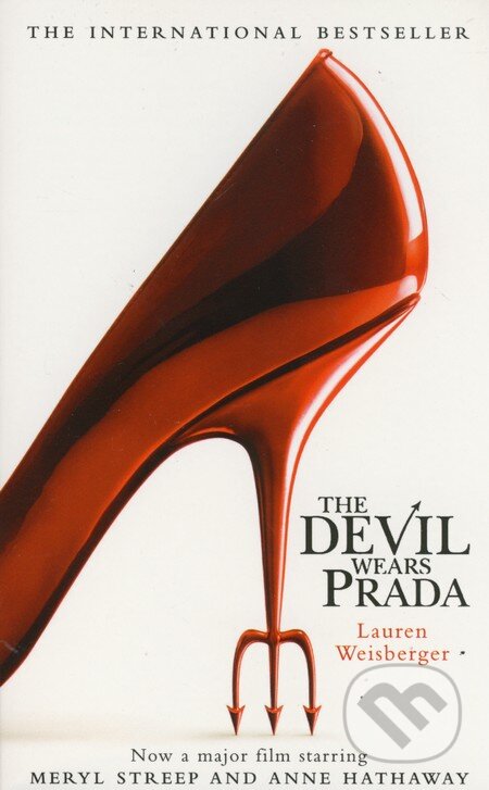 Kniha: The Devil Wears Prada (Lauren Weisberger). HarperCollins, 2006 Kniha: The Devil Wears Prada (Lauren Weisberger). HarperCollins, 2006