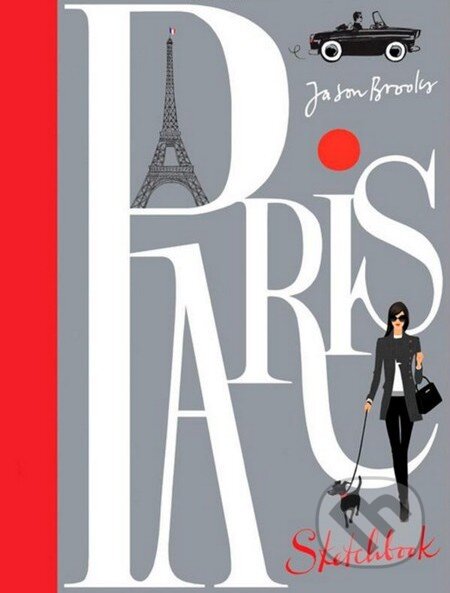 Paris Sketchbook - Jason Brooks, Laurence King Publishing, 2013