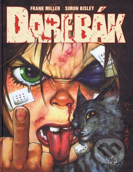 Kniha: Darebák (Frank Miller a Simon Bisley). ComicsCentrum, 2013 Kniha: Darebák (Frank Miller a Simon Bisley). ComicsCentrum, 2013