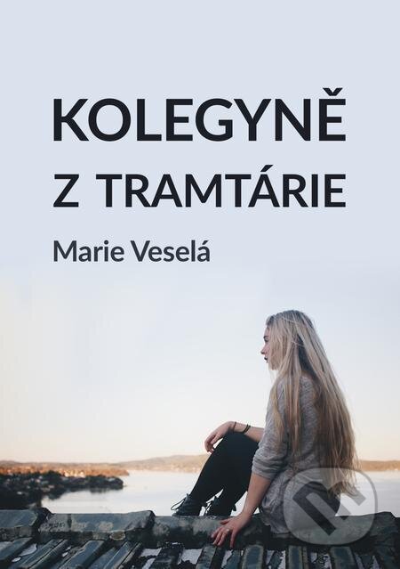 E-kniha: Kolegyně z tramtárie (Marie Veselá). E-knihy jedou E-kniha: Kolegyně z tramtárie (Marie Veselá). E-knihy jedou