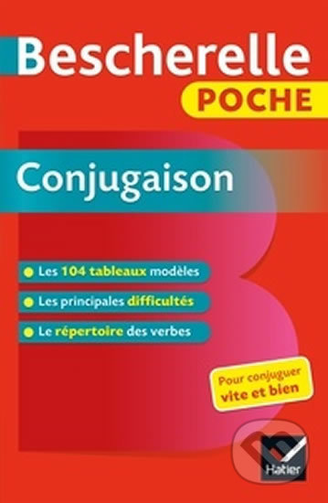 Kniha: Bescherelle Poche: La conjugation (Editions Hatier). Editions Hatier Kniha: Bescherelle Poche: La conjugation (Editions Hatier). Editions Hatier