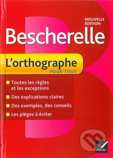 Bescherelle: L´orthographe pour tous - Claude Kannas, Editions Hatier, 2012