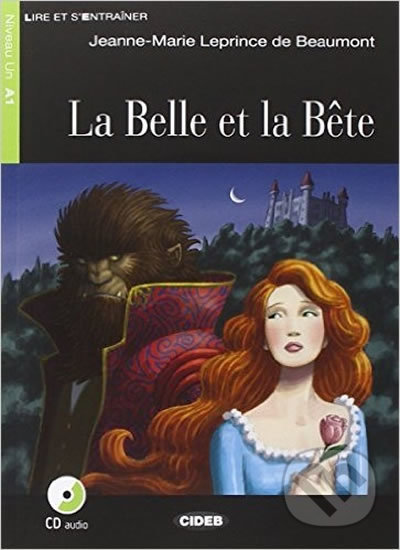 Kniha: La Belle Et La Bete + CD (Black Cat Readers FRA Level 1) (Cideb). Cideb, 2015 Kniha: La Belle Et La Bete + CD (Black Cat Readers FRA Level 1) (Cideb). Cideb, 2015