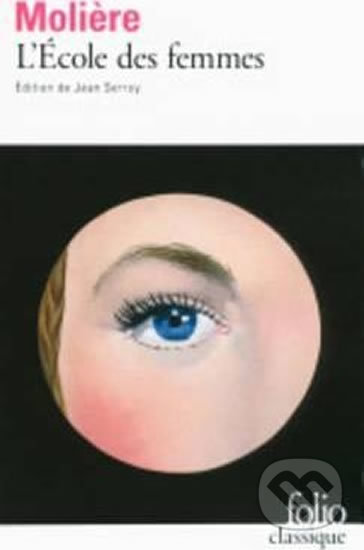 Kniha: Moliere, L´école des femmes (Folio Classique) (Moliére). Folio, 2014 Kniha: Moliere, L´école des femmes (Folio Classique) (Moliére). Folio, 2014