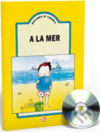 Kniha: Raconte et Chante: A la mer (Guide pédagogique + Audio CD) (Eli). Eli, 1994 Kniha: Raconte et Chante: A la mer (Guide pédagogique + Audio CD) (Eli). Eli, 1994