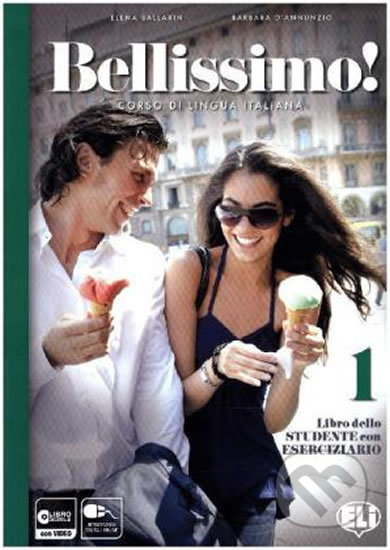 Kniha: Bellissimo! 1 - A1 Libro dello studente con Eserciziario + Audio CD (Eli). Eli, 2015 Kniha: Bellissimo! 1 - A1 Libro dello studente con Eserciziario + Audio CD (Eli). Eli, 2015