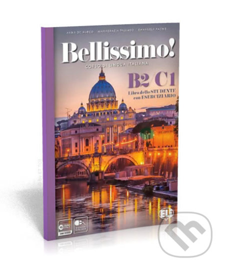 Kniha: Bellissimo! B2-C1 - Libro dello Studente con Eserciziario + Audio CD (Eli). Eli, 2019 Kniha: Bellissimo! B2-C1 - Libro dello Studente con Eserciziario + Audio CD (Eli). Eli, 2019