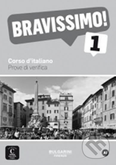 Kniha: Bravissimo! 1 (A1) – Prove di verifica (Klett). Klett, 2017 Kniha: Bravissimo! 1 (A1) – Prove di verifica (Klett). Klett, 2017