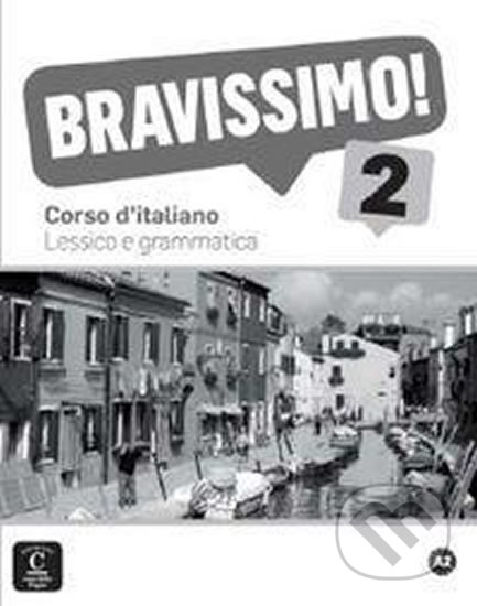 Kniha: Bravissimo! 2 (A2) – Lessico e grammatica (Klett). Klett, 2017 Kniha: Bravissimo! 2 (A2) – Lessico e grammatica (Klett). Klett, 2017