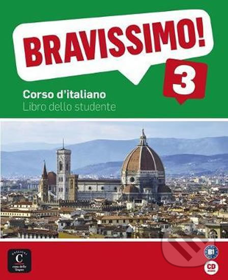 Kniha: Bravissimo! 3 (B1) – Libro dello studente + CD (Klett). Klett, 2017 Kniha: Bravissimo! 3 (B1) – Libro dello studente + CD (Klett). Klett, 2017
