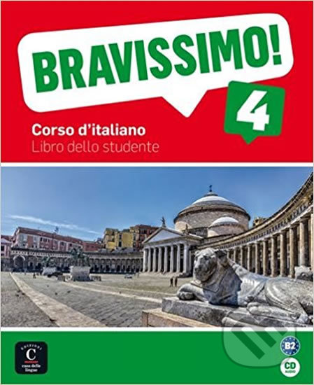 Kniha: Bravissimo! 4 (B2) – Libro dello studente + CD (Klett). Klett, 2017 Kniha: Bravissimo! 4 (B2) – Libro dello studente + CD (Klett). Klett, 2017
