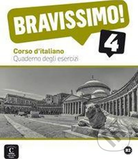 Kniha: Bravissimo! 4 (B2) – Quaderno degli esercizi (Klett). Klett, 2017 Kniha: Bravissimo! 4 (B2) – Quaderno degli esercizi (Klett). Klett, 2017