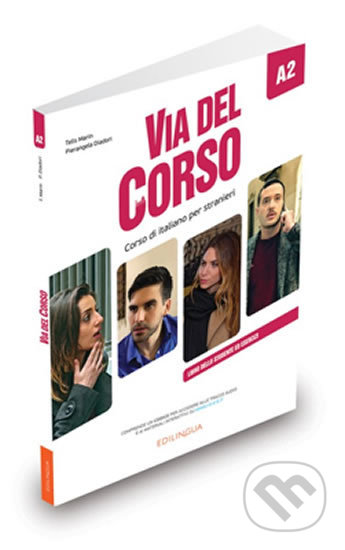 Kniha: Via del Corso A2: Libro dello studente ed esercizi (Telis Marin). Edilingua, 2018 Kniha: Via del Corso A2: Libro dello studente ed esercizi (Telis Marin). Edilingua, 2018