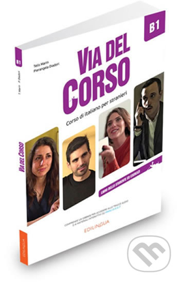 Kniha: Via del Corso B1: Libro dello studente ed esercizi (Telis Marin). Edilingua, 2019 Kniha: Via del Corso B1: Libro dello studente ed esercizi (Telis Marin). Edilingua, 2019
