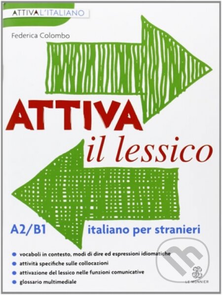 Attiva il lessico (A2/B1). Per esercitarsi con i vocaboli in contesto (Italian), , 2019
