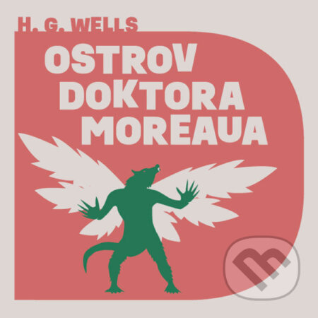Audiokniha: Ostrov doktora Moreaua (Herbert George Wells). Tympanum, 2022 Audiokniha: Ostrov doktora Moreaua (Herbert George Wells). Tympanum, 2022