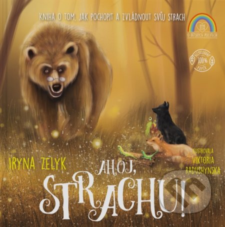 Kniha: Ahoj, strachu! (Iryna Zelyk). Female Force, 2022 Kniha: Ahoj, strachu! (Iryna Zelyk). Female Force, 2022