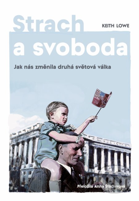 E-kniha: Strach a svoboda (Keith Lowe). Paseka, 2020 E-kniha: Strach a svoboda (Keith Lowe). Paseka, 2020