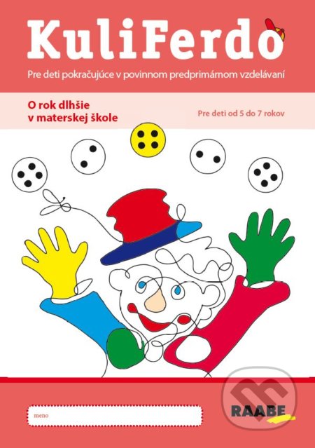 Kniha: Kuliferdo - O rok dlhšie v materskej škole (Žaneta Kunštárová). Raabe, 2022 Kniha: Kuliferdo - O rok dlhšie v materskej škole (Žaneta Kunštárová). Raabe, 2022