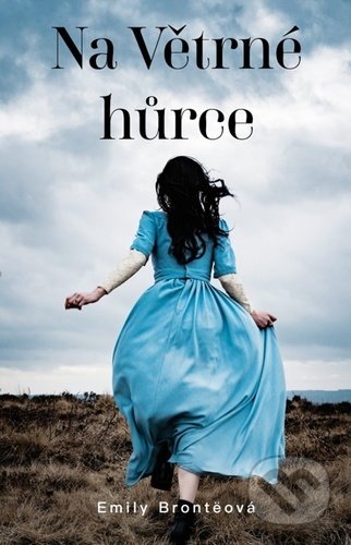 Kniha: Na Větrné hůrce (Emily Brontë), 2022 Kniha: Na Větrné hůrce (Emily Brontë), 2022