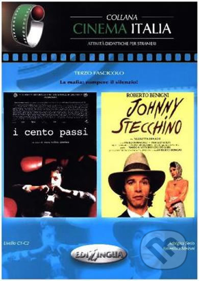 Johnny Stecchino / I cento passi (Collana Cinema Italia) - Ernestina Meloni, Edilingua, 2012