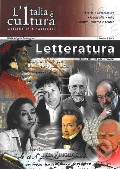 Kniha: L´Italia e cultura: La letteratura (Angela Maria Cernigliaro). Edilingua, 2008 Kniha: L´Italia e cultura: La letteratura (Angela Maria Cernigliaro). Edilingua, 2008