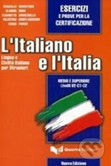Kniha: L´italiano e l´Italia: Esercizi e prove per la certificazione (Marcello Silvestrini). Oxford University Press, 2008 Kniha: L´italiano e l´Italia: Esercizi e prove per la certificazione (Marcello Silvestrini). Oxford University Press, 2008