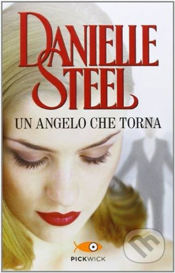 Un angelo che torna - Danielle Steel, Folio, 2013