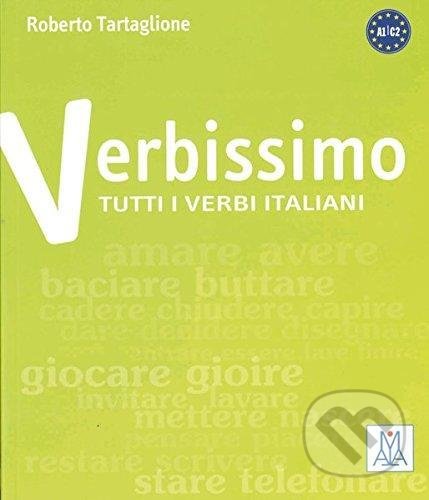 Verbissimo A1/C1: Tutti i verbi italiani - Roberto Tartaglione, Max Hueber Verlag, 2016